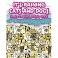 It's Raining Cats And Dogs: Seek and Find Activity Book - Paperback
