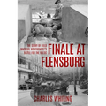 Finale at Flensburg: The Story Of Field Marshal Montgomery's Battle For The Baltic - Paperback