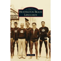 Huntington Beach Lifeguards - Hardcover