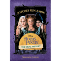 Witches Run Amok: The Oral History of Disney's Hocus Pocus - Hardcover
