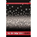 The Day Snow Turned Black - Paperback