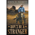 Don't Be a Stranger: A Western Mystery Novel - Paperback