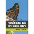 Poesía: Abya Yala: Tierra en plena madurez - Paperback