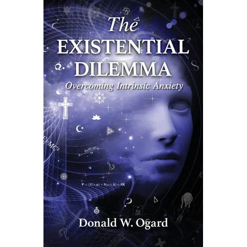 The Existential Dilemma: Overcoming Intrinsic Anxiety - Paperback