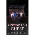 Unwanted Guest - Paperback