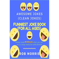Funniest Joke Book (for All Ages): Awesome Jokes, Clean Joke, Dad Joke - Paperback