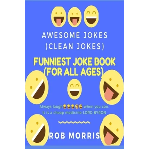 Funniest Joke Book (for All Ages): Awesome Jokes, Clean Joke, Dad Joke - Paperback