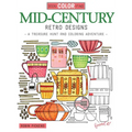 Seek, Color, Find Mid-Century Retro Designs: A Treasure Hunt and Coloring Adventure - Paperback