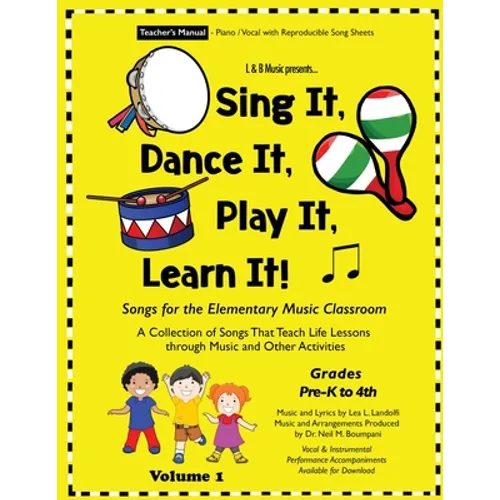 Sing It, Dance It, Play It, Learn It!: Songs for the Elementary Music Classroom - Paperback