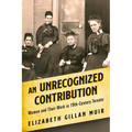 An Unrecognized Contribution: Women and Their Work in 19th-Century Toronto - Paperback