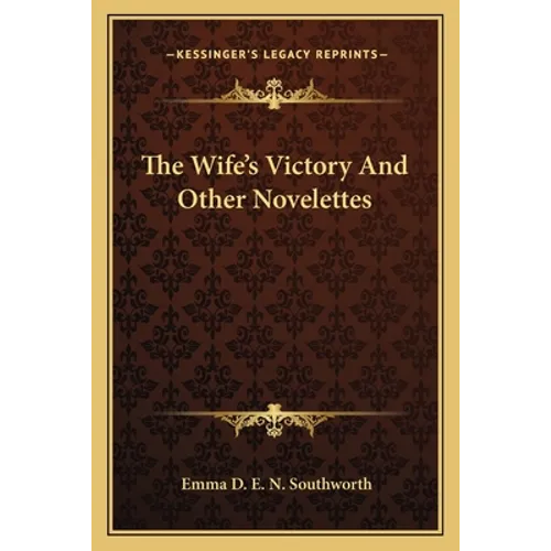 The Wife's Victory And Other Novelettes - Paperback