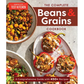 The Complete Beans and Grains Cookbook: A Comprehensive Guide with 450+ Recipes - Paperback
