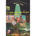 Flying Saucer Films of the 1950s: (Sci-Fi Before Star Wars, Vol. 1) - Paperback