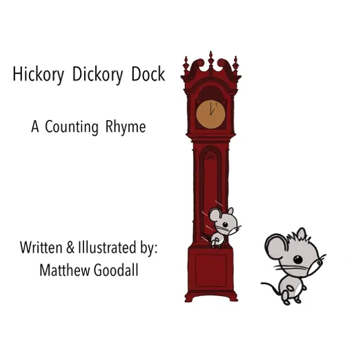 Hickory Dickory Dock - A Counting Rhyme - Hardcover