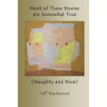 Most of These Stories are Somewhat True - Paperback