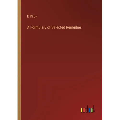 A Formulary of Selected Remedies - Paperback