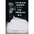 The Black Sheeps Roar: the Problem in a Prophecy - Paperback