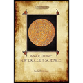An Outline of Occult Science (Aziloth Books) - Paperback