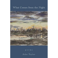What Comes from the Night: Poems - Paperback