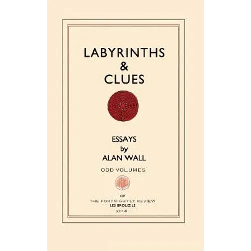 Labyrinths and Clues: Essays - Paperback