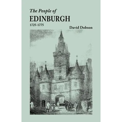 People of Edinburgh [Scotland], 1725-1775 - Paperback