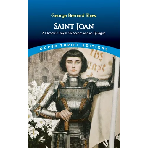 Saint Joan: A Chronicle Play in Six Scenes and an Epilogue - Paperback