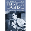 Deliver Us from Evil: The Story of Viet Nam's Flight to Freedom - Paperback