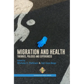Migration and Health: Theories, Policies, and Experiences - Paperback