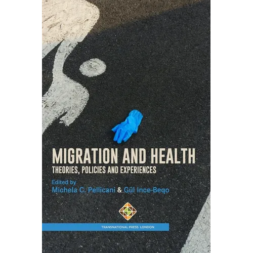 Migration and Health: Theories, Policies, and Experiences - Paperback