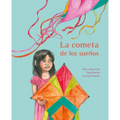 La Cometa de Los Sueños (the Kite of Dreams) - Hardcover