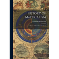 History of Materialism: History of Materialism Since Kant - Paperback