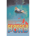 George's Pond: Created in the Beloved Tradition of Charlotte's Web - Paperback