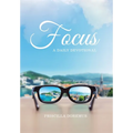 Focus: A Daily Devotional - Hardcover