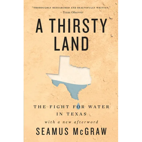 A Thirsty Land: The Fight for Water in Texas - Paperback