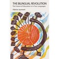 The Bilingual Revolution: The Future of Education is in Two Languages - Paperback