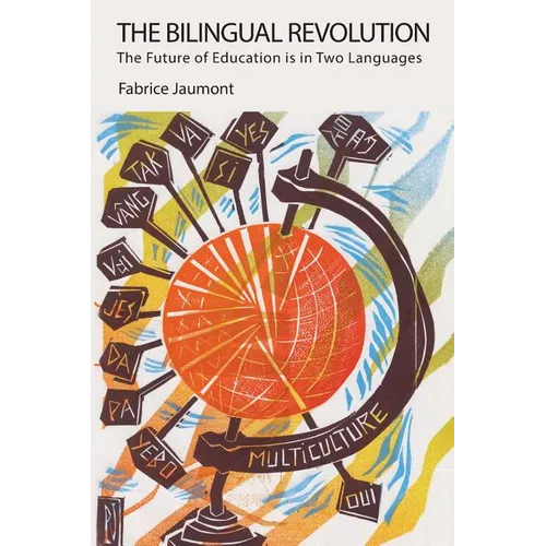 The Bilingual Revolution: The Future of Education is in Two Languages - Paperback