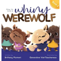 How to Cure a Whiny Werewolf - Hardcover
