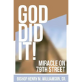 God Did It: Miracle On 79th Street - Paperback