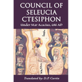 Council of Seleucia-Ctesiphon: Under Mar Acacius, 486 AD - Paperback