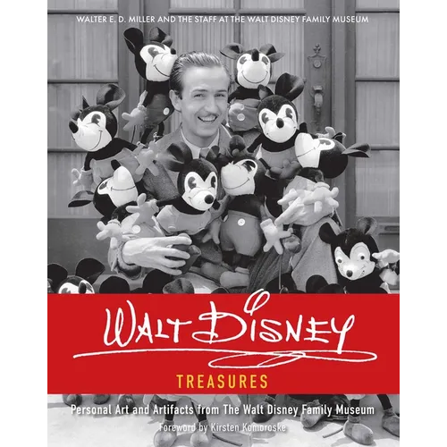 Walt Disney Treasures: Personal Art and Artifacts from the Walt Disney Family Museum - Hardcover