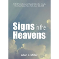 Signs in the Heavens: An End Time Scenario Played Out in the Clouds - Paperback