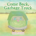 Come Back, Garbage Truck - Paperback