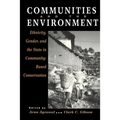 Communities and The Environment: Ethnicity, Gender, and the State in Community-Based Conservation - Paperback