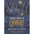 Gathered Around the Campfire: S'Mores and Stories Under the Stars - Paperback