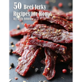 40 Beef Jerky Recipes for Home - Paperback