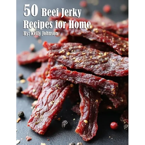 40 Beef Jerky Recipes for Home - Paperback