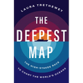 The Deepest Map: The High-Stakes Race to Chart the World's Oceans - Hardcover