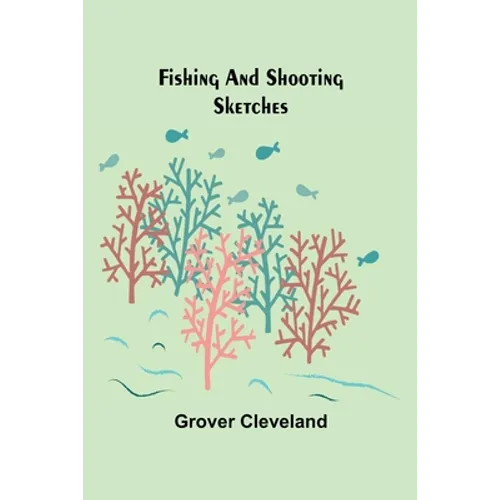 Fishing and Shooting Sketches - Paperback
