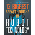 12 Biggest Breakthroughs in Robot Technology - Paperback
