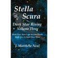 Stella Scura Dark Star Rising: Volume Three - Hardcover